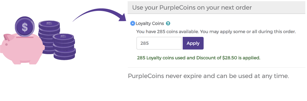 5% of your order amount is deposited as PurpleCoins